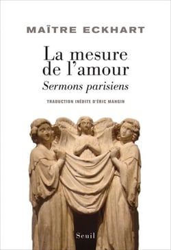 La Mesure de l'amour. Sermons parisiens - Sermons parisiens