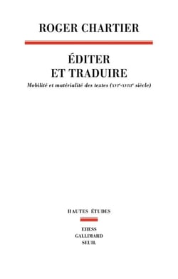Éditer et Traduire - Mobilité et matérialité des textes (XVIe-XVIIIe siècle)