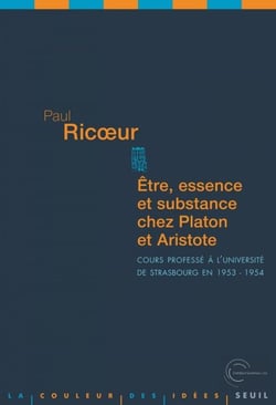 Etre, Essence et Substance chez Platon et Aristote. Cours professé à l'université de Strasbourg en 1 - Cours professé à l'université de Strasbourg en 1953-1954
