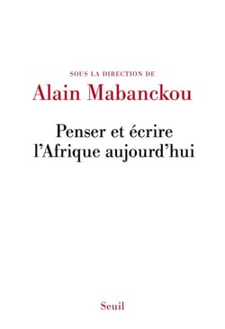 Penser et écrire l'Afrique aujourd'hui