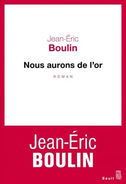 Nous aurons de l'or
