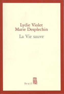 La Vie sauve - Prix Médicis essai 2005