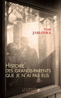 Histoire des grands-parents que je n'ai pas eus. Une enquête - Une enquête