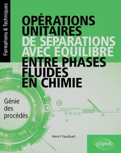 Opérations unitaires de séparations avec équilibre entre phases fluides en chimie - Génie des procédés