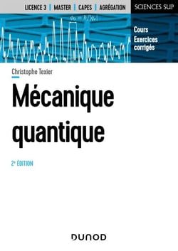 Mécanique quantique - 2e éd. - Cours et exercices corrigés