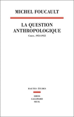 La Question anthropologique - Cours, 1954-1955