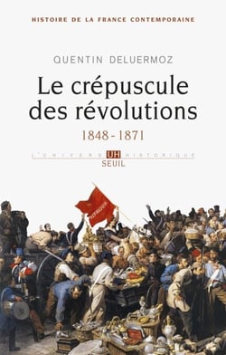 Le Crépuscule des révolutions. 1848-1871 - (1848-1871)