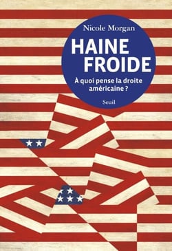 Haine froide. A quoi pense la droite américaine? - A quoi pense la droite américaine?