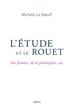 L'Étude et le Rouet. Des femmes, de la philosophie, etc. - Des femmes, de la philosophie, etc.