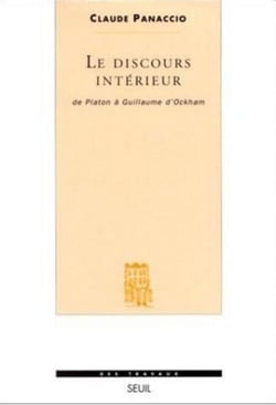 Le Discours intérieur. De Platon à Guillaume d'Ockham