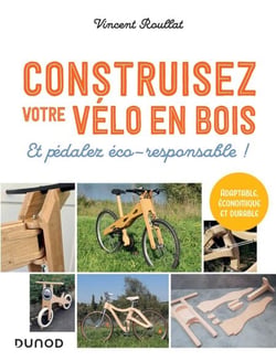 Construisez votre vélo en bois - Et pédalez éco-responsable !