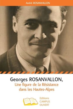 Georges Rosanvallon - Une figure de la Résistance dans les Hautes-Alpes