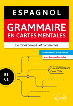 Espagnol - Grammaire en cartes mentales avec exercices corrigés et commentés (B1-C1)