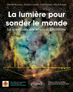 La lumière pour sonder le monde - La spectroscopie et ses applications