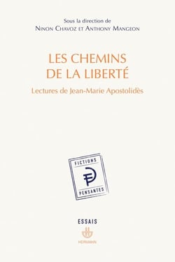 Les chemins de la liberté - Lectures de Jean-Marie Apostolidès