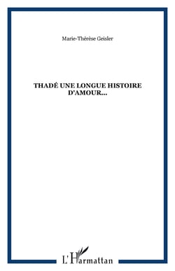 Thadé une longue histoire d'amour...