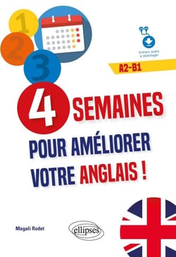 4 semaines pour améliorer votre anglais ! A2-B1 (avec fichiers audio)