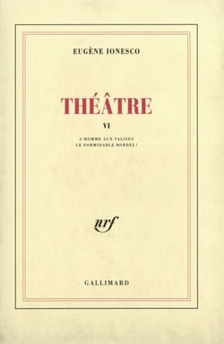 Théâtre (Tome 6) - L'Homme aux valises / Ce formidable bordel !