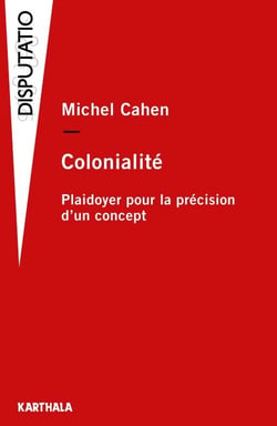 Colonialité - Plaidoyer pour la précision d'un concept