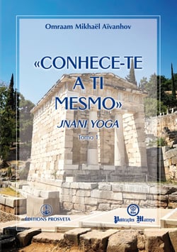 «Conhece-te a ti mesmo» - Jnani yoga - (Tomo 1)