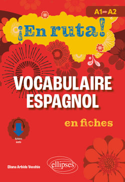 ¡En ruta! Vocabulaire espagnol en fiches - A1 vers A2