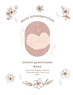 Meine Schwangerschaft - Dieses Buch gibt hilfreiche Tipps, bietet Raum zur Selbstgestaltung und begleitet dich während der Schwangerschaft, der Geburt und der Zeit danach.