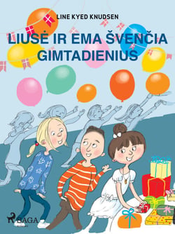 Liuse ir Ema švencia gimtadienius