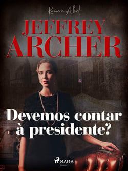 Devemos contar à presidente?