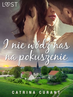 I nie wódz nas na pokuszenie – opowiadanie erotyczne