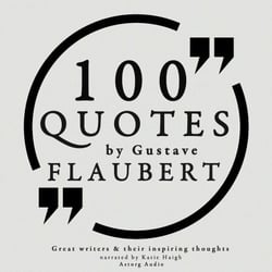 100 Quotes by Gustave Flaubert