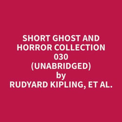 Short Ghost and Horror Collection 030 (Unabridged)