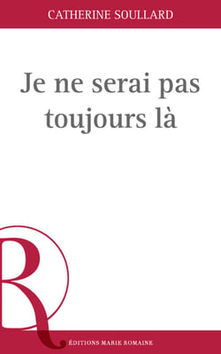 Je ne serai pas toujours là