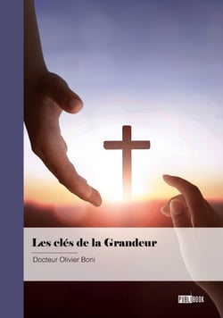 Les clés de la grandeur - La bénédiction – la grâce – l’onction