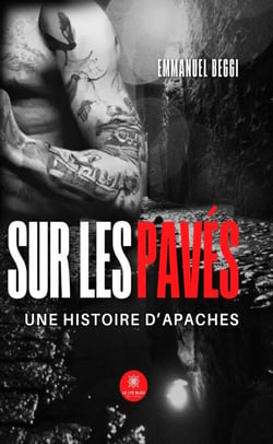 Sur les pavés - Une histoire d’Apaches