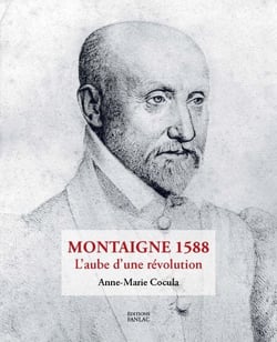 Montaigne 1588. L'aube d'une révolution
