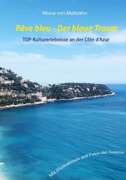 Rêve bleu - Der blaue Traum - Museumsroute an der Côte d'Azur