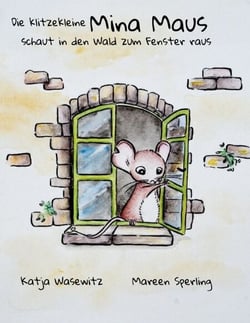 Die klitzekleine Mina Maus - schaut in den Wald zum Fenster raus