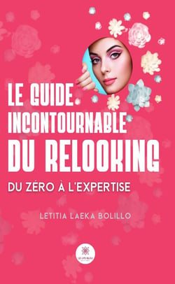 Le guide incontournable du relooking - Du zéro à l’expertise