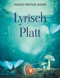 Lyrisch Platt - So bunt as dat Leben