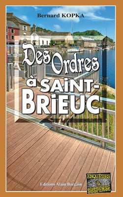 Des ordres à Saint-Brieuc - Les enquêtes de Freddy - Tome 2