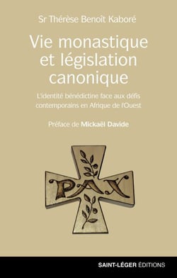 Vie monastique et législation canonique - L'identité bénédictine face aux défis contemporains en Afrique de l'Ouest