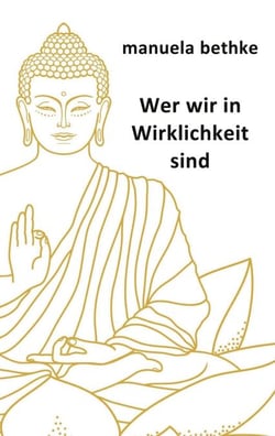Wer wir in Wirklichkeit sind - Die Reise zu unser aller Urgrund