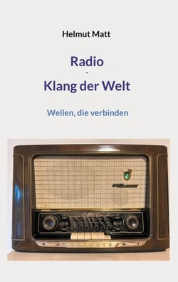 Radio - Klang der Welt - Wellen, die verbinden