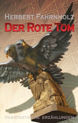 Der Rote Tom - Phantastische Erzählungen