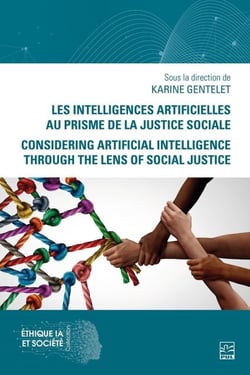 Les intelligences artificielles au prisme de la justice sociale. Considering Artificial Intelligence Through the Lens of Social Justice