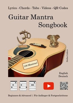 Guitar Mantra Songbook - Beginners &amp; Advanced / Für Anfänger &amp; Fortgeschrittene (English/Deutsch)