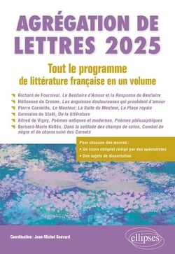 Agrégation de Lettres 2025. Tout le programme de littérature française en un volume - Richard de Fournival, Le Bestiaire d'Amour et la Response du Bestiaire ; Hélisienne de Crenne, Les angoisses douloureuses qui procèdent d'amour ; Pierre Corneille, Le...