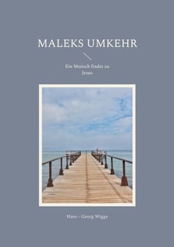 Maleks Umkehr - Ein Mensch findet zu Jesus