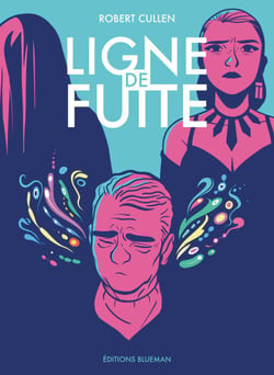 Ligne de fuite. Intégrale - Le Tour de la disparition - Perdre corps - Sirène