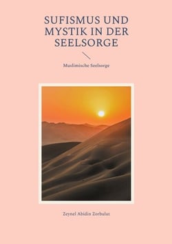 Sufismus und Mystik in der Seelsorge - Muslimische Seelsorge